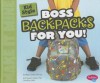 Kid Style: Boss Backpacks for You! - Megan Cooley Peterson