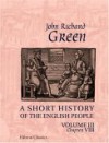 A Short History Of The English People: Illustrated Edition. Edited By Mrs. J.R. Green And Miss Kate Norgate. Volume 3. Chapter Ix - J.R. Green