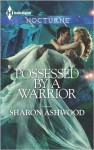 Possessed by a Warrior - Sharon Ashwood