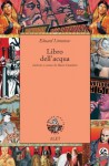 Libro dell'acqua (Autografie) (Italian Edition) - Eduard Limonov, M. Caramitti