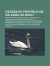 Cidades Na Prov Ncia de Holanda Do Norte: Amesterd O, Hilversum, Festival Eurovis O Da Can O 1958, Amsterd O, Pal CIO Real de Amesterd O - Source Wikipedia