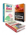 How To Knit Box Set: Expand Your Skills With Easy Fashion Accessorie Knitting Patterns and Fancy Stitching Techniques in 27 steps (how to knit hats, learning how to knit, knitting patterns) - Anna Clark, Genevieve Farrell, Nancy Green