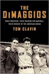 The DiMaggios - Tom Clavin