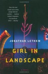 Girl in Landscape - Jonathan Lethem