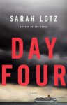 Day Four: A Novel - Sarah Lotz