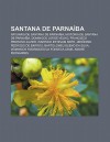 Santana de Parna Ba: Naturais de Santana de Parna Ba, Hist RIA de Santana de Parna Ba, Domingos Jorge Velho, Francisco Pedroso Xavier - Source Wikipedia