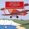 Death of an Airman - Christopher St. John Sprigg, Peter Wickham