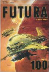 Futura - broj 100 - Davorin Horak, Danilo Brozović, Stephen Baxter, Ian R. MacLeod