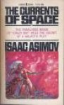 The currents of space by Asimov, Isaac - Isaac Asimov, Kelly Freas