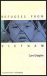 Refugees from Vietnam - Carol Dalglish, Jo Campling