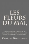 Les Fleurs du Mal: A new bilingual edition of Baudelaire's masterpiece of 19th century French poetry. (French Edition) - Charles Baudelaire, John Tidball