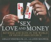 Sex, Love, and Money: Revenge and Ruin in the World of High-Stakes Divorce - Gerald Nissenbaum, John Sedgwick, Patrick G. Lawlor, Patrick Lawlor