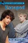 Little Boy Lost: Escaped (Little Boy Lost Series) - J.P. Barnaby