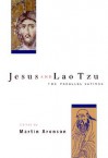 Jesus and Lao Tzu: The Parallel Sayings - Martin Aronson, David Steindl-Rast, Martin Aronson