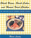 Shuck Beans, Stack Cakes, and Honest Fried Chicken: The Heart and Soul of Southern Country Kitchens - Ronni Lundy