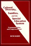 Cultural Diversity, Families, and the Special Education System - Beth Harry