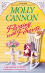 Flirting with Forever - Molly Cannon