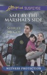 Safe by the Marshal's Side - Shirlee McCoy