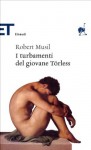 I turbamenti del giovane Törless (Einaudi tascabili. Classici) - Robert Musil, Anita Rho