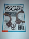 Tales Of Real Escape - Paul Dowswell, Nigel Reece