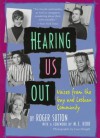 Hearing Us Out: Voices from the Gay and Lesbian Community - Roger Sutton