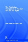 The Routledge Companion to Fascism and the Far Right - Peter Davies, Derek Lynch, Davies Peter