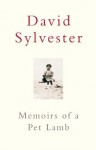 Memoirs Of A Pet Lamb - David Sylvester