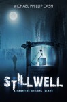 Stillwell: A Haunting on Long Island - Michael Phillip Cash