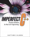 Imperfect C++: Practical Solutions for Real-Life Programming - Matthew Wilson