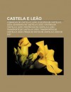 Castela E Le O: Comarcas de Castela E Le O, Elei Es Em Castela E Le O, Geografia de Castela E Le O, Hist RIA de Castela E Le O - Source Wikipedia