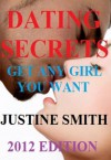 DATING SECRETS - Get Any Girl You Want - Justine Smith
