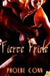 Fierce Pride - Phoebe Conn