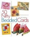 50 Nifty Beaded Cards - Chris Rankin