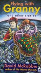 Flying with Granny: And Other Stories - David McRobbie