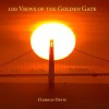 100 Views of the Golden Gate - Harold Davis