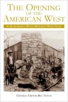 Opening of the American West - Bill Yenne