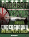 Darkest Depths and Other Underground Megastructures - Ian Graham
