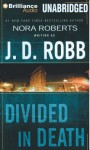 Divided in Death - J.D. Robb, Susan Ericksen
