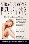 Miracle Moms, Better Sex, Less Pain - Pt Belinda Wurn, Richard King, Larry Wurn