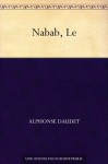 Nabab, Le - Alphonse Daudet