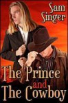 The Prince and the Cowboy - Sam Singer