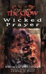 The Crow: Wicked Prayer - Norman Partridge, James O'Barr