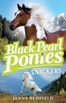 Black Pearl Ponies 5: Snickers: Snickers - Jenny Oldfield
