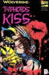 Wolverine: Typhoid's Kiss - Ann Nocenti