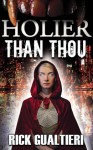Holier Than Thou - Rick Gualtieri