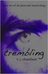 Trembling - V.J. Chambers