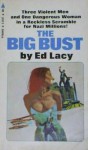 The big bust - Ed Lacy