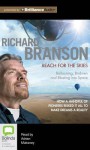 Reach for the Skies: Ballooning, Birdmen and Blasting Into Space - Richard Branson, Adrian Mulraney