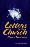 Letters to the Church from a Spiritualist - Ian Gordon