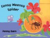 Eensy Weensy Spider (Board Book) - Penny Dann